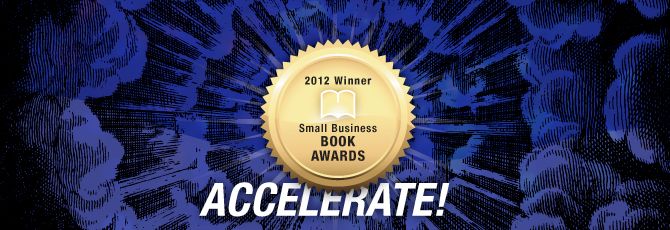 Accelerate Named Winner in 2012 Small Business Book Awards 