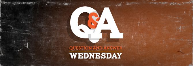 Q & A Wednesday Q & A Wednesday