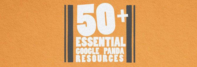 50+-Essential-Google-Panda-Resources