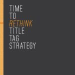 Time-to-Rethink-The-Title-Tag