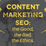 Content-Marketing-SEO-the-Good-the-Bad-the-Ugly