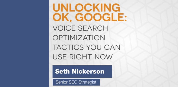 Voice Search Optimization Tactics You Can Use Right Now [VIDEO]