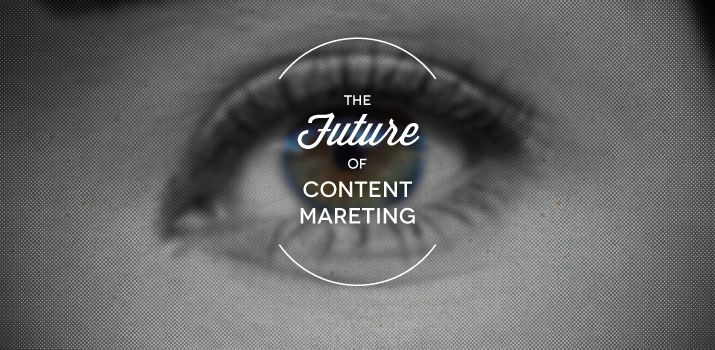 6 Takeaways about the Future of Content Marketing