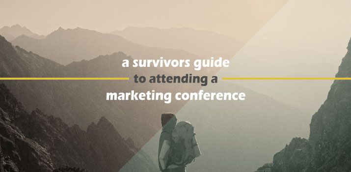 A Survivor’s Guide to Attending a Marketing Conference