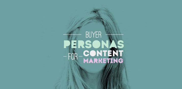 How Buyer Personas Come to Life with Content Creation