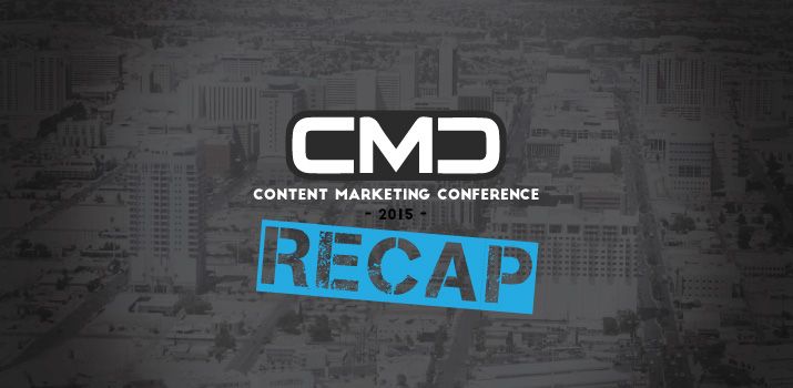 A Recap of the First Annual Content Marketing Conference