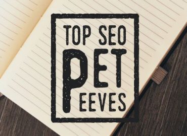 15 Experts Share Their Top SEO Pet Peeves