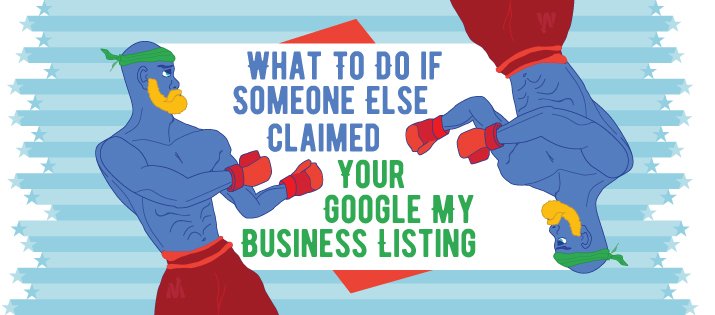 What to Do if Someone Else Claimed Your Google My Business Listing