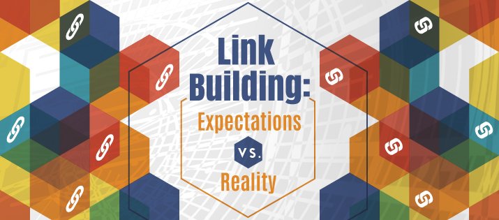 Link Building: Expectations vs. Reality
