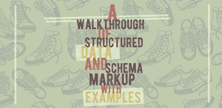 A-Walkthrough-of-Structured-Data-and-Schema-Markup-with-Examples
