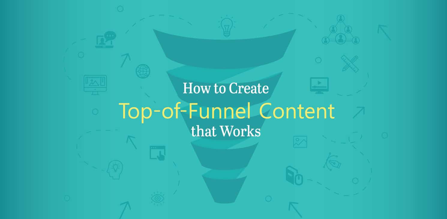 How to Create Top-of-Funnel Content That Works-wm