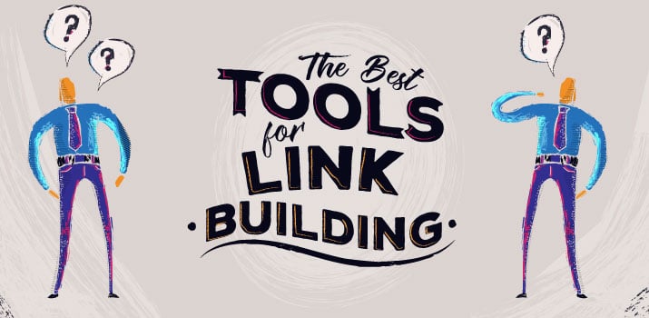 The Best Tools for Link Building