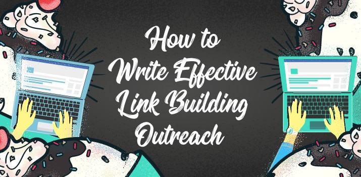 How to Write Effective Link Building Outreach