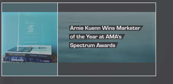 Arnie Kuenn Wins Marketer of the Year at AMA’s Spectrum Awards