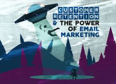 Customer Retention and the Power of Email Marketing