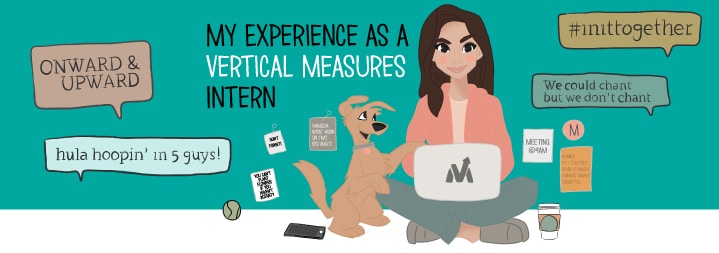 My Experience as a Vertical Measures Intern