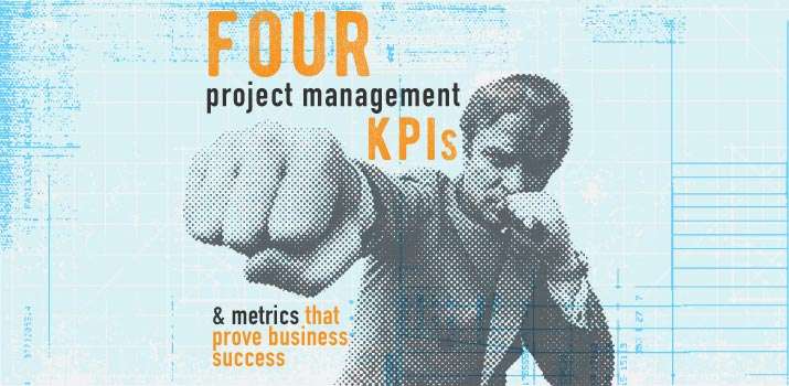 4 Project Management KPIs and Metrics that Prove Business Success
