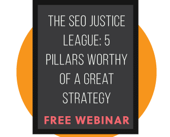 The SEO Justice League: 5 Pillars Worthy of a Great Search Strategy